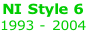 NI Style 6 1993 - 2004